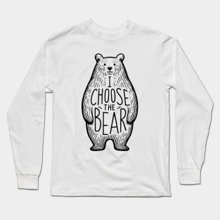 I Choose The Bear Woman Rights Team Bear Bear Over Man Long Sleeve T-Shirt